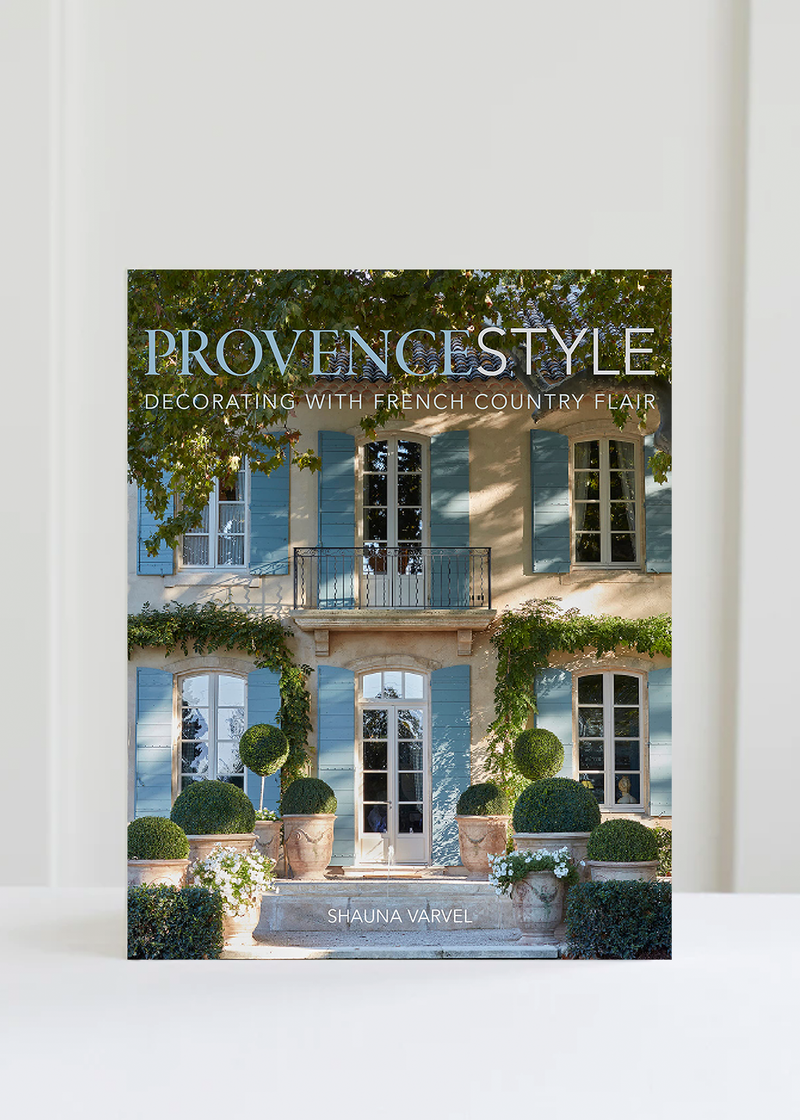 PROVENCE STYLE: DECORATING WITH FRENCH COUNTRY FLAIR